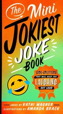 A legviccesebb viccek könyve: Side-Splitters That Will Keep You Laughing Out Loud - The Mini Jokiest Joke Book: Side-Splitters That Will Keep You Laughing Out Loud