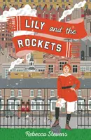 Lily és a rakéták - Lily and the Rockets