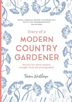 Egy modern vidéki kertész naplója - Diary of a Modern Country Gardener