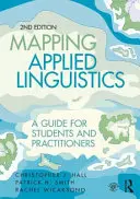 Az alkalmazott nyelvészet feltérképezése: Útmutató hallgatóknak és szakembereknek - Mapping Applied Linguistics: A Guide for Students and Practitioners