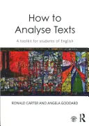 Hogyan elemezzünk szövegeket: Eszköztár angol szakos hallgatóknak - How to Analyse Texts: A Toolkit for Students of English