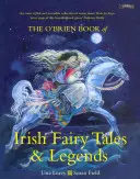 Az ír mesék és legendák O'Brien könyve - The O'Brien Book of Irish Fairy Tales and Legends