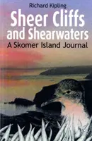 Puszta sziklák és karvalyok - Egy Skomer-szigeti napló - Sheer Cliffs and Shearwaters - A Skomer Island Journal