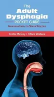 Felnőttkori diszfágia zsebkönyv - Neuroanatómia a klinikai gyakorlatban - Adult Dysphagia Pocket Guide - Neuroanatomy to Clinical Practice