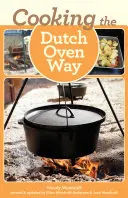 Főzés a holland sütőben - Cooking the Dutch Oven Way