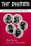 A dhimmi: Zsidók és keresztények az iszlám alatt - The Dhimmi: Jews & Christians Under Islam