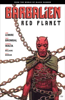 Barbalien: Red Planet - A Black Hammer világából - Barbalien: Red Planet--From the World of Black Hammer