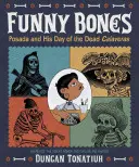 Funny Bones: Posada és a halottak napja Calaveras - Funny Bones: Posada and His Day of the Dead Calaveras