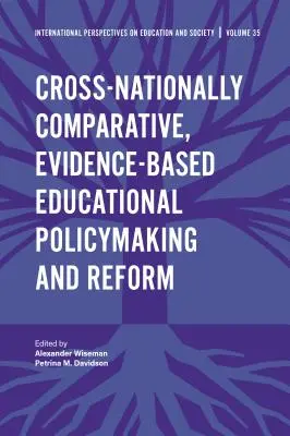 Nemzeteken átívelő, összehasonlító, bizonyítékokon alapuló oktatáspolitika-alkotás és reform - Cross-Nationally Comparative, Evidence-Based Educational Policymaking and Reform