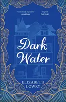 Sötét víz - a Walter Scott-díj történelmi regényeiért járó Walter Scott-díj hosszú listáján - Dark Water - Longlisted for the Walter Scott Prize for Historical Fiction