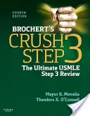 Brochert's Crush Step 3: A végső USMLE Step 3 felülvizsgálat - Brochert's Crush Step 3: The Ultimate USMLE Step 3 Review