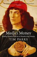 Medici-pénz - Bankügyek, metafizika és művészet a tizenötödik századi Firenzében - Medici Money - Banking, metaphysics and art in fifteenth-century Florence