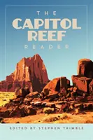 A Capitol Reef Reader - The Capitol Reef Reader