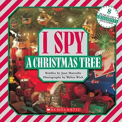 I Spy a Christmas Tree: A Book of Picture Riddles [A Book of Picture Riddles] [With 8 Punch-Out Ornaments] - I Spy a Christmas Tree: A Book of Picture Riddles [With 8 Punch-Out Ornaments]