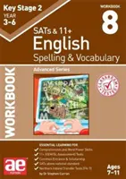 KS2 Helyesírás és szókincs munkafüzet 8 - emelt szint - KS2 Spelling & Vocabulary Workbook 8 - Advanced Level