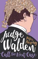 Walden bíró - Hívja a következő ügyet - Judge Walden - Call the Next Case