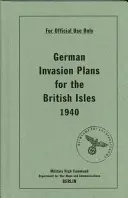 Német inváziós tervek a brit szigetekre 1940-ben - German Invasion Plans for the British Isles 1940