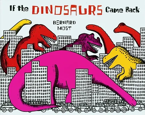 Ha a dinoszauruszok visszajönnének - If the Dinosaurs Came Back