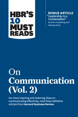 Hbr 10 kötelező olvasmány a kommunikációról, 2. kötet - Hbr's 10 Must Reads on Communication, Vol. 2