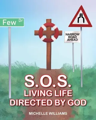 S.O.S: Isten által irányított élet - S.O.S.: Living Life Directed by God