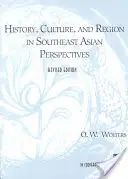 Történelem, kultúra és régió délkelet-ázsiai perspektívákban - History, Culture, and Region in Southeast Asian Perspectives