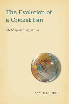 Egy krikettrajongó fejlődése: Alakváltó utazásom - The Evolution of a Cricket Fan: My Shapeshifting Journey