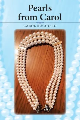 Gyöngyszemek Caroltól - Pearls from Carol