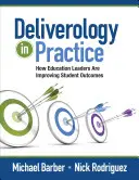 Deliverology in Practice: Hogyan javítják az oktatás vezetői a diákok eredményeit? - Deliverology in Practice: How Education Leaders Are Improving Student Outcomes