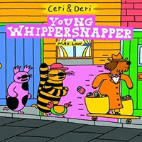 Ceri és Deri: Ifjú ostorcsapkodó - Ceri & Deri: Young Whippersnapper