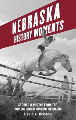 Nebraskai történelmi pillanatok - Nebraska History Moments