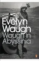 Waugh Abesszíniában - Waugh in Abyssinia