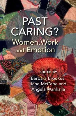 Túl a gondoskodáson? Nők, munka és érzelmek - Past Caring?: Women, Work and Emotion