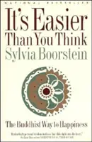 Könnyebb, mint gondolnád: A buddhista út a boldogsághoz - It's Easier Than You Think: The Buddhist Way to Happiness