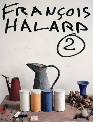 Francois Halard: Halard: A Visual Diary - Francois Halard: A Visual Diary