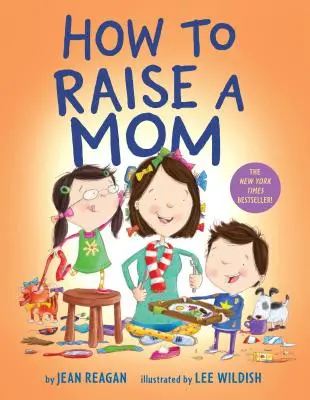 Hogyan neveljünk egy anyát - How to Raise a Mom