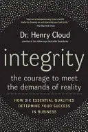 Integritás: A bátorság, hogy megfeleljünk a valóság követelményeinek - Integrity: The Courage to Meet the Demands of Reality