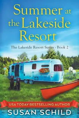 Nyár a tóparti üdülőhelyen: A Lakeside Resort sorozat 2. könyve - Summer at the Lakeside Resort: The Lakeside Resort Series Book 2