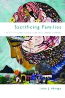 Családok feláldozása: A törvények, a munka és a szerelem határon túli navigálása - Sacrificing Families: Navigating Laws, Labor, and Love Across Borders