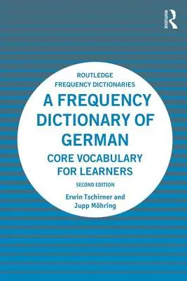 A német nyelv gyakorisági szótára: Alapszókincs tanulóknak - A Frequency Dictionary of German: Core Vocabulary for Learners