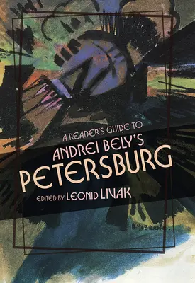 Olvasói kalauz Andrej Bely Pétervárához - A Reader's Guide to Andrei Bely's Petersburg