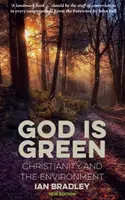 Isten zöld - A kereszténység és a környezet - God Is Green - Christianity and the Environment