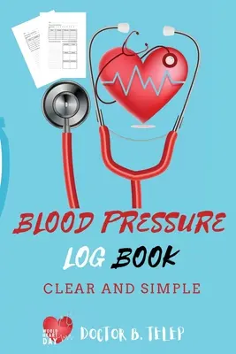 Vérnyomás napló: Kényelmes hordozható méret 6x9 hüvelyk 6x9 hüvelyk - Blood Pressure Log Book: Record And Monitor Blood Pressure At Home To Track Heart Rate Systolic And Diastolic-Convenient Portable Size 6x9 Inch