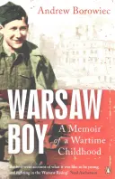 Varsói fiú: Egy háborús gyermekkor emlékiratai - Warsaw Boy: A Memoir of a Wartime Childhood