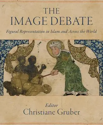 A képi vita: Figurális ábrázolás az iszlámban és szerte a világon - The Image Debate: Figural Representation in Islam and Across the World