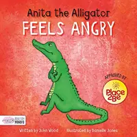 Anita, az aligátor dühösnek érzi magát. - Anita the Alligator Feels Angry