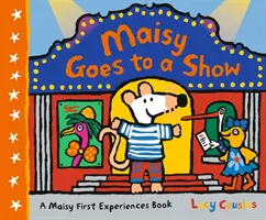 Maisy elmegy egy előadásra - Maisy Goes to a Show