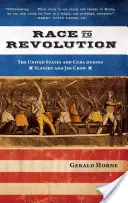 Race to Revolution: Az USA és Kuba a rabszolgaság és a Jim Crow idején - Race to Revolution: The U.S. and Cuba During Slavery and Jim Crow