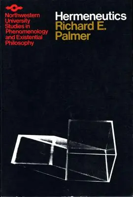 Hermeneutika: Schleiermacher, Dilthey, Heidegger és Gadamer értelmezéselmélete - Hermeneutics: Interpretation Theory in Schleiermacher, Dilthey, Heidegger, and Gadamer