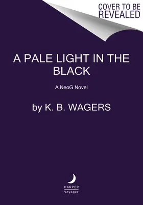 Sápadt fény a feketeségben: A Neog Novel - A Pale Light in the Black: A Neog Novel