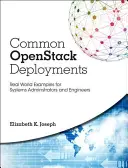 Közös Openstack telepítések: Valós világbeli példák rendszergazdák és mérnökök számára - Common Openstack Deployments: Real-World Examples for Systems Administrators and Engineers